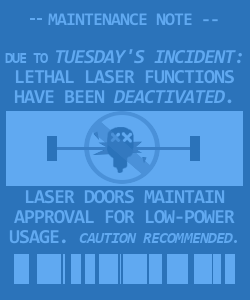Poster reading "Due to Tuesday's incident, lethal laser functions have been deactivated. Laser doors maintain approval for low-power usage."