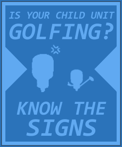 Poster reading "Is your child unit golfing? Know the signs" alongside a small robot flipping off its parent, holding a golf club
